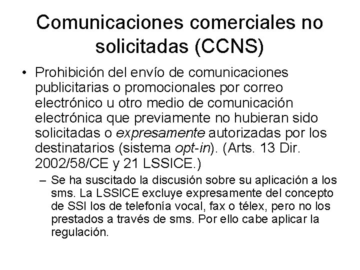 Comunicaciones comerciales no solicitadas (CCNS) • Prohibición del envío de comunicaciones publicitarias o promocionales