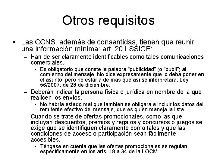 Otros requisitos • Las CCNS, además de consentidas, tienen que reunir una información mínima: