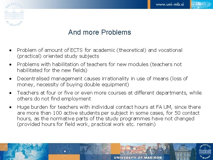 And more Problems • Problem of amount of ECTS for academic (theoretical) and vocational