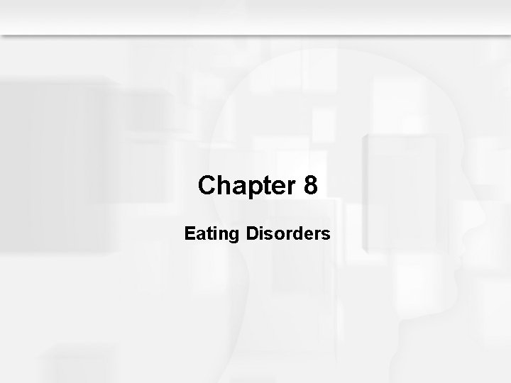 Chapter 8 Eating Disorders 