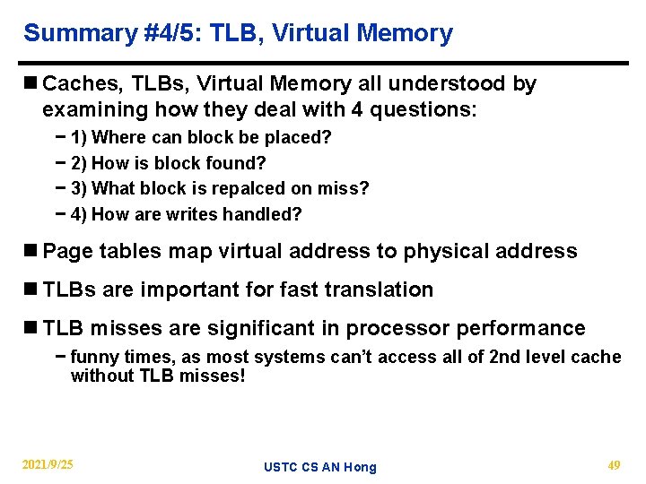 Summary #4/5: TLB, Virtual Memory n Caches, TLBs, Virtual Memory all understood by examining