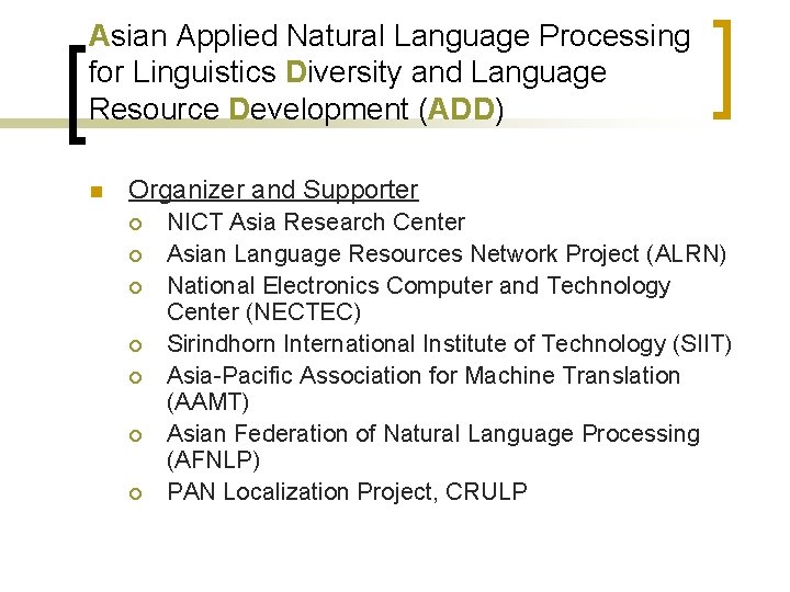 Asian Applied Natural Language Processing for Linguistics Diversity and Language Resource Development (ADD) n