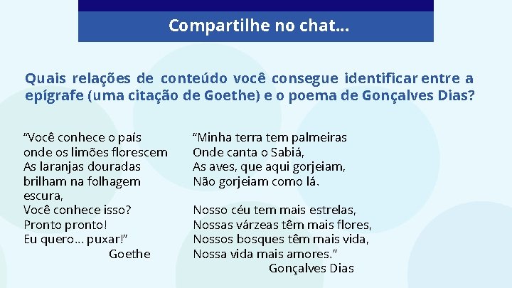 Compartilhe no chat. . . Quais relações de conteúdo você consegue identificar entre a