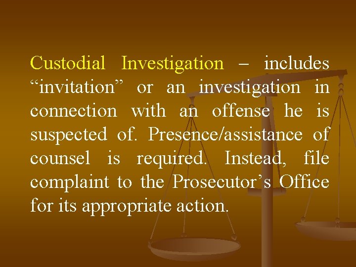 Custodial Investigation – includes “invitation” or an investigation in connection with an offense he