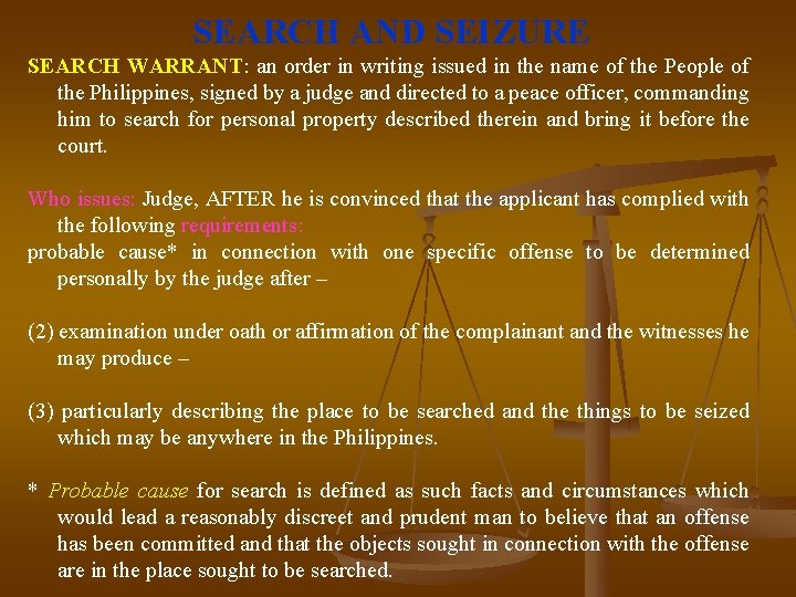 SEARCH AND SEIZURE SEARCH WARRANT: an order in writing issued in the name of