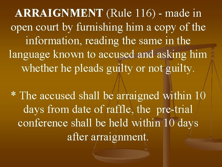 ARRAIGNMENT (Rule 116) - made in open court by furnishing him a copy of