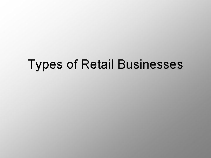 Types of Retail Businesses 