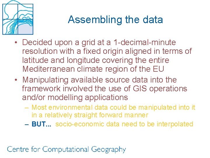 Assembling the data • Decided upon a grid at a 1 -decimal-minute resolution with