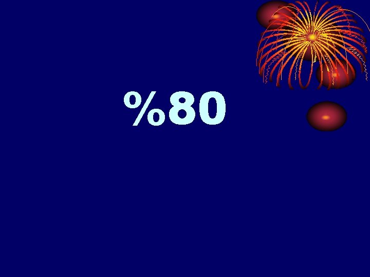 %80 