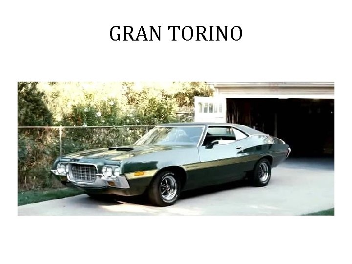 GRAN TORINO 