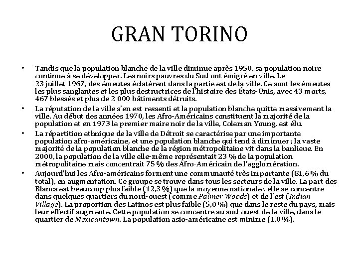 GRAN TORINO • • Tandis que la population blanche de la ville diminue après