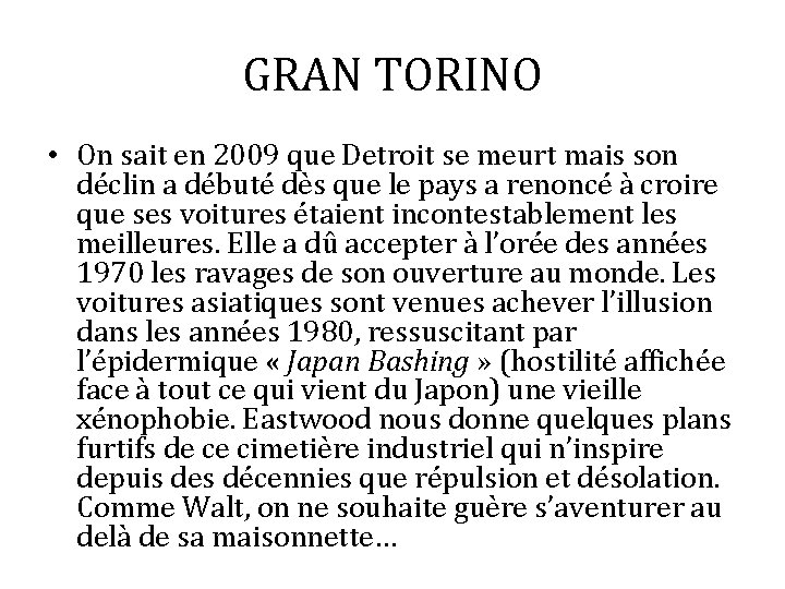 GRAN TORINO • On sait en 2009 que Detroit se meurt mais son déclin