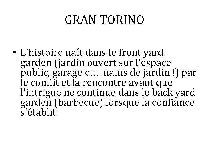 GRAN TORINO • L'histoire naît dans le front yard garden (jardin ouvert sur l'espace