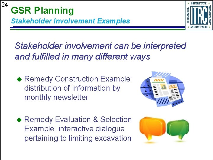 24 GSR Planning Stakeholder Involvement Examples Stakeholder involvement can be interpreted and fulfilled in