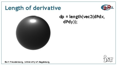 Length of derivative dp = length(vec 2(d. Pdx, d. Pdy)); Bert Freudenberg, University of