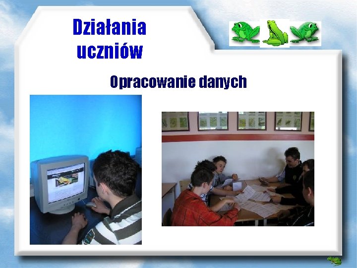 Działania uczniów Opracowanie danych 