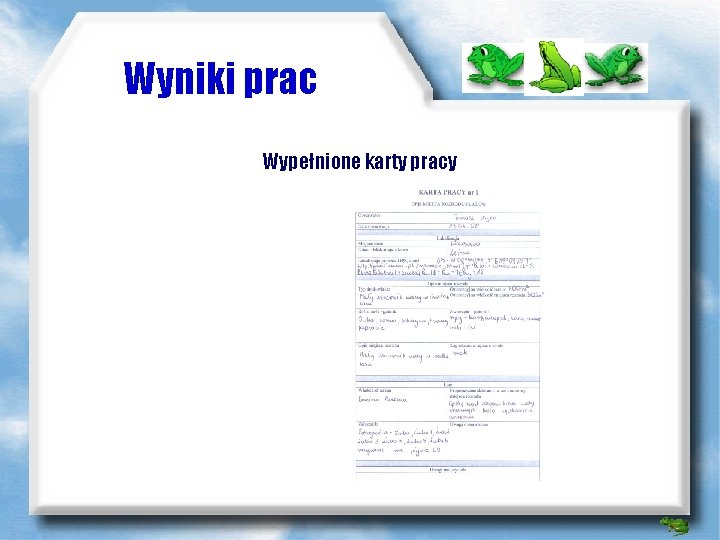 Wyniki prac Wypełnione karty pracy 