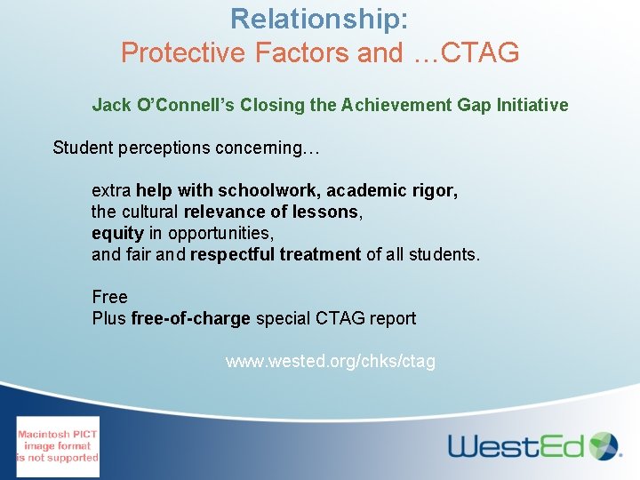 Relationship: Protective Factors and …CTAG Jack O’Connell’s Closing the Achievement Gap Initiative Student perceptions
