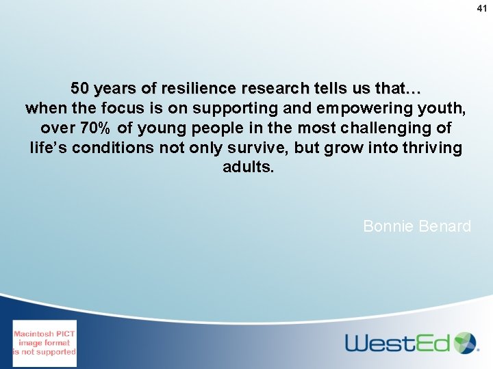 41 50 years of resilience research tells us that… when the focus is on