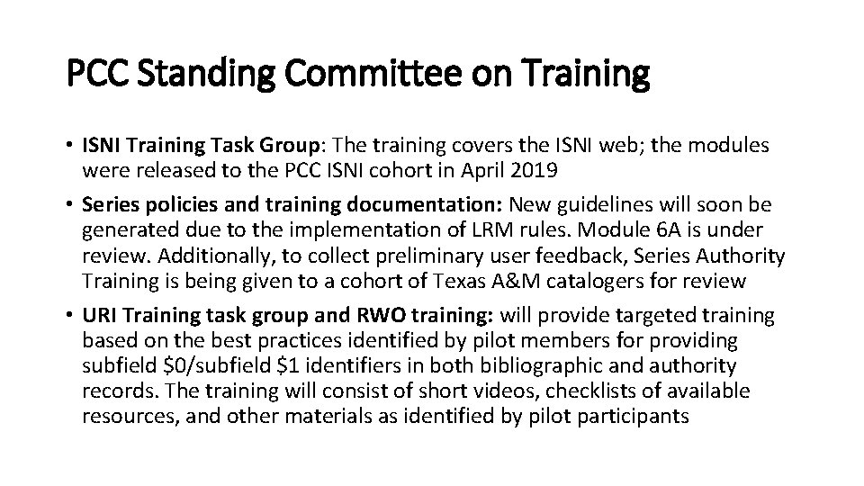 PCC Standing Committee on Training • ISNI Training Task Group: The training covers the