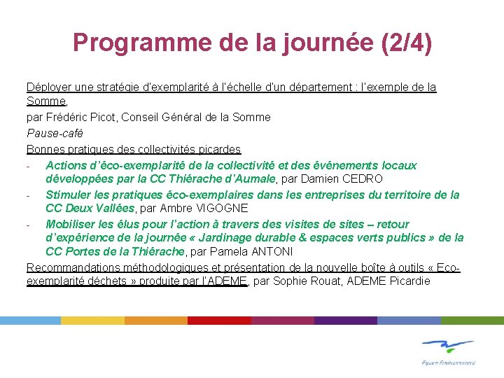 Programme de la journée (2/4) Déployer une stratégie d’exemplarité à l’échelle d’un département :