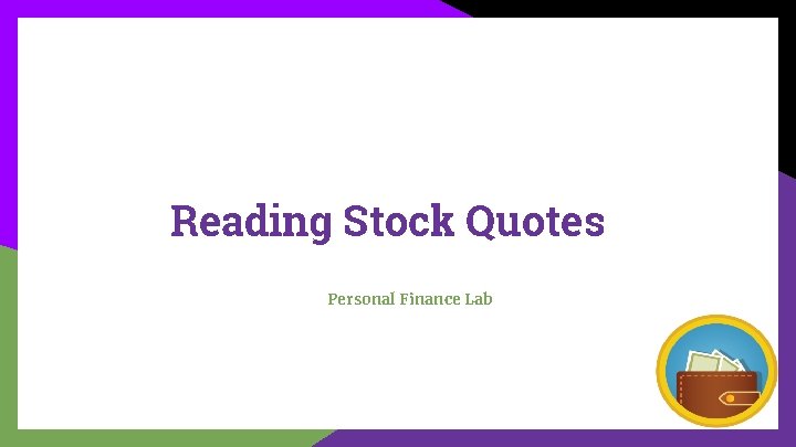 Reading Stock Quotes Personal Finance Lab 