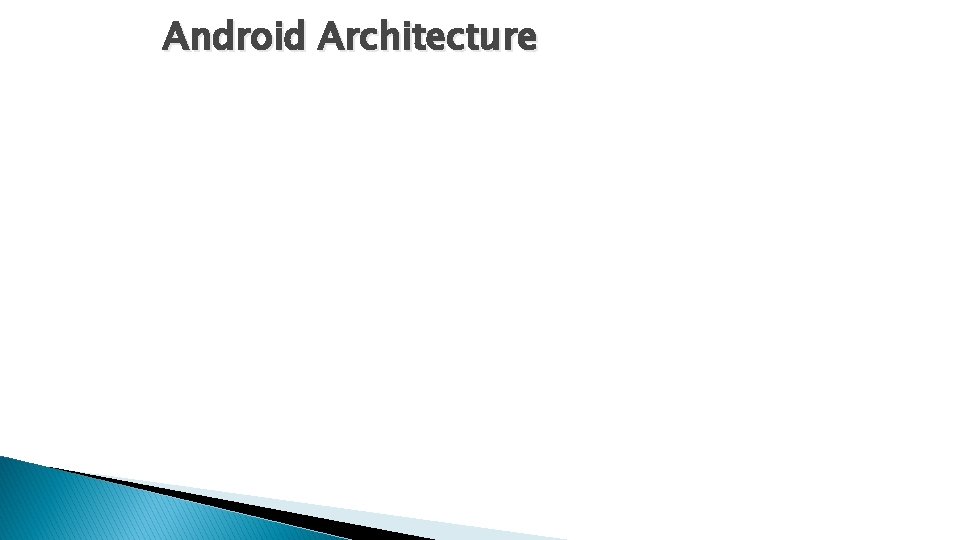 Android Architecture 