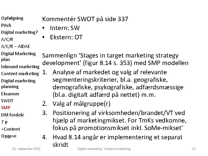 Opfølgning Pitch Digital marketing? A/C/R – AIDAE Digital Marketing plan Inbound marketing Content marketing