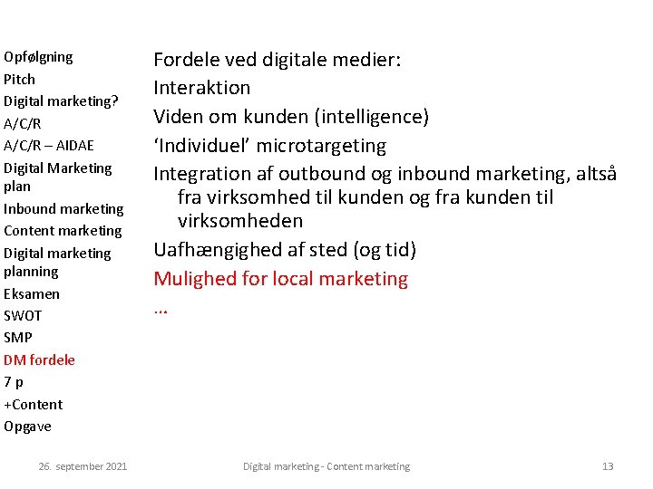 Opfølgning Pitch Digital marketing? A/C/R – AIDAE Digital Marketing plan Inbound marketing Content marketing