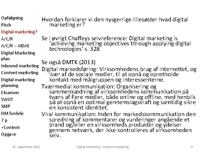 Opfølgning Pitch Digital marketing? A/C/R – AIDAE Digital Marketing plan Inbound marketing Content marketing