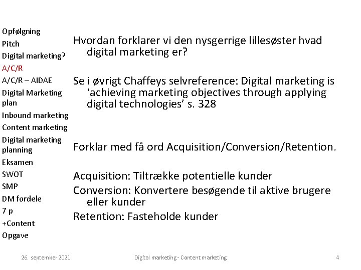 Opfølgning Pitch Digital marketing? A/C/R – AIDAE Digital Marketing plan Inbound marketing Content marketing