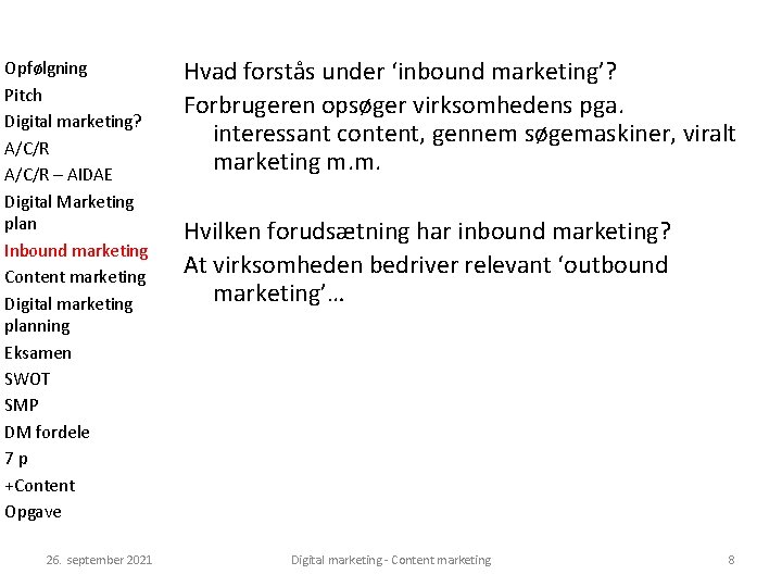 Opfølgning Pitch Digital marketing? A/C/R – AIDAE Digital Marketing plan Inbound marketing Content marketing