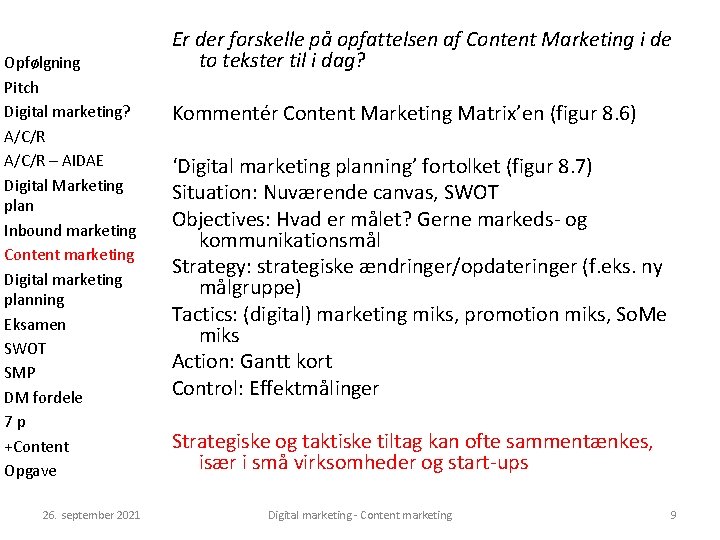 Opfølgning Pitch Digital marketing? A/C/R – AIDAE Digital Marketing plan Inbound marketing Content marketing