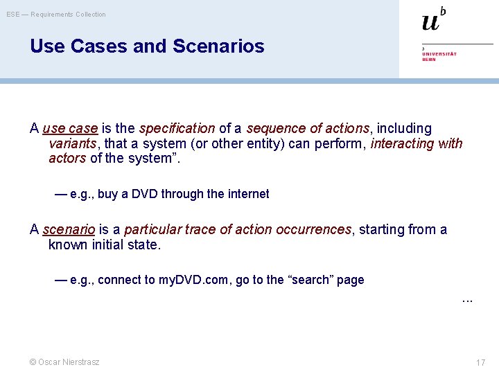 ESE — Requirements Collection Use Cases and Scenarios A use case is the specification