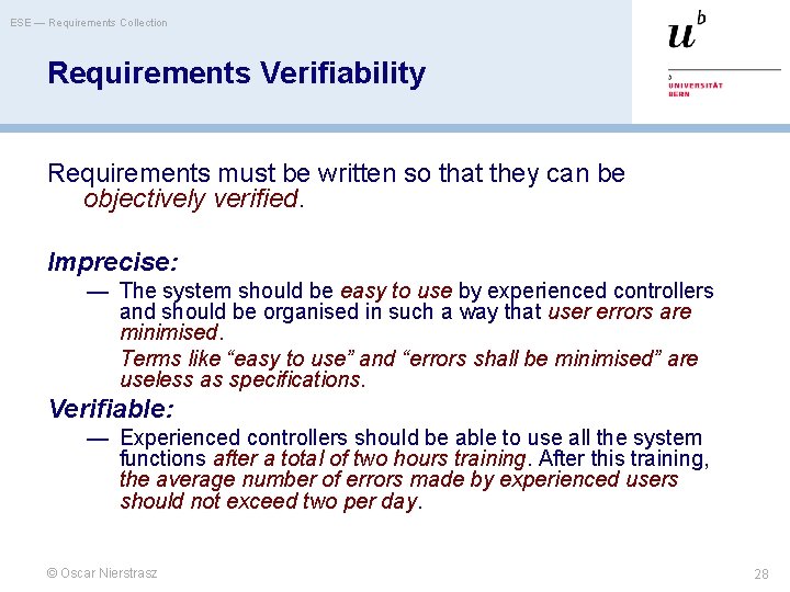 ESE — Requirements Collection Requirements Verifiability Requirements must be written so that they can