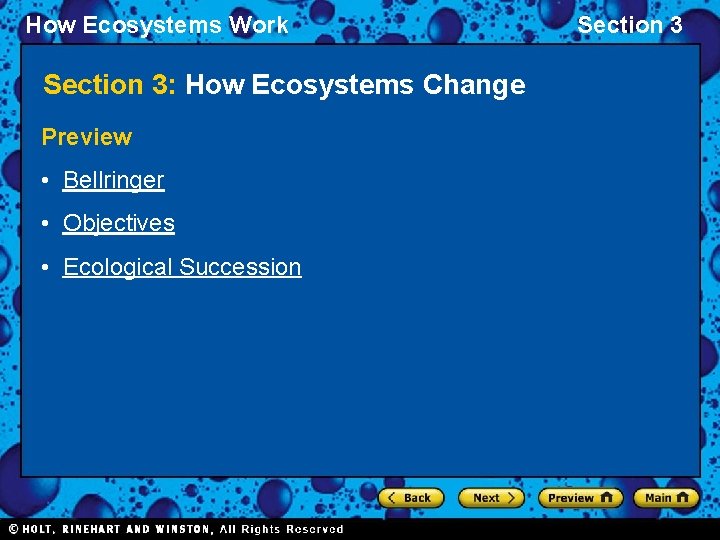 How Ecosystems Work Section 3: How Ecosystems Change Preview • Bellringer • Objectives •