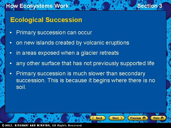 How Ecosystems Work Section 3 Ecological Succession • Primary succession can occur • on