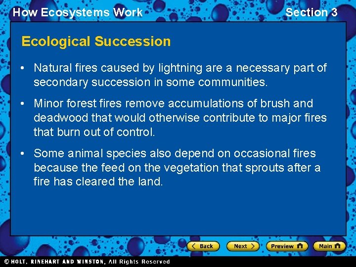 How Ecosystems Work Section 3 Ecological Succession • Natural fires caused by lightning are