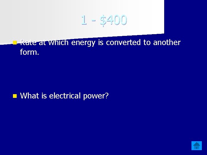 1 - $400 n Rate at which energy is converted to another form. n
