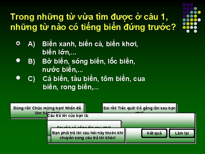 Trong những từ vừa tìm được ở câu 1, những từ nào có tiếng