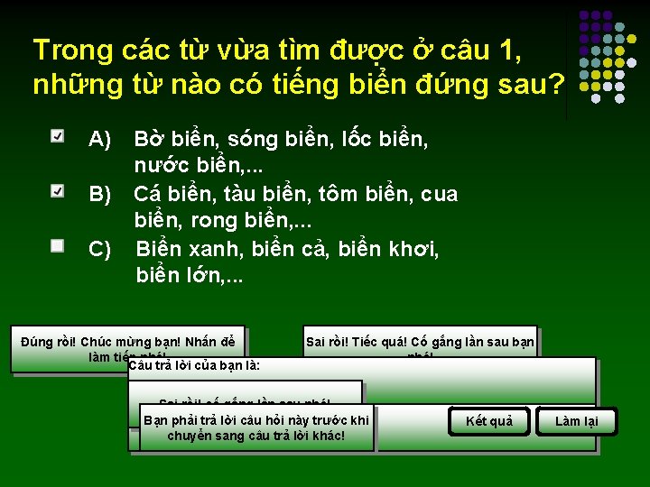 Trong các từ vừa tìm được ở câu 1, những từ nào có tiếng