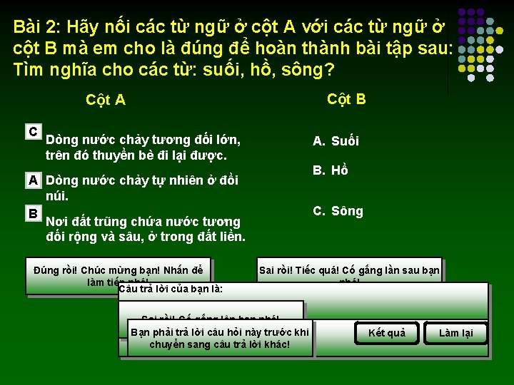 Bài 2: Hãy nối các từ ngữ ở cột A với các từ ngữ