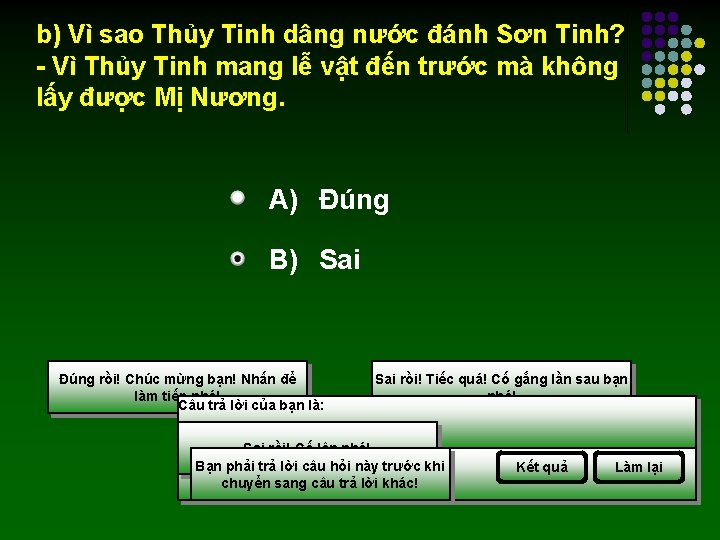 b) Vì sao Thủy Tinh dâng nước đánh Sơn Tinh? - Vì Thủy Tinh