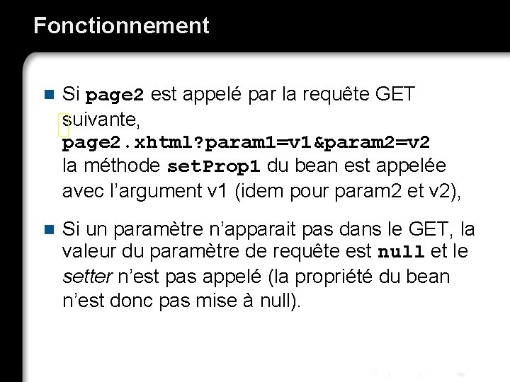 Fonctionnement n Si page 2 est appelé par la requête GET suivante, page 2.