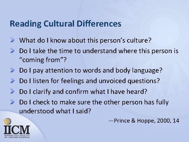 Reading Cultural Differences What do I know about this person’s culture? Do I take