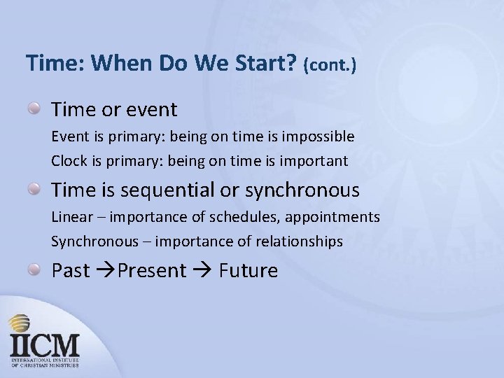 Time: When Do We Start? (cont. ) Time or event Event is primary: being