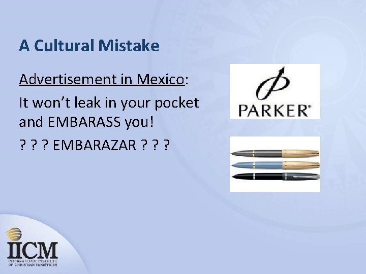 A Cultural Mistake Advertisement in Mexico: It won’t leak in your pocket and EMBARASS