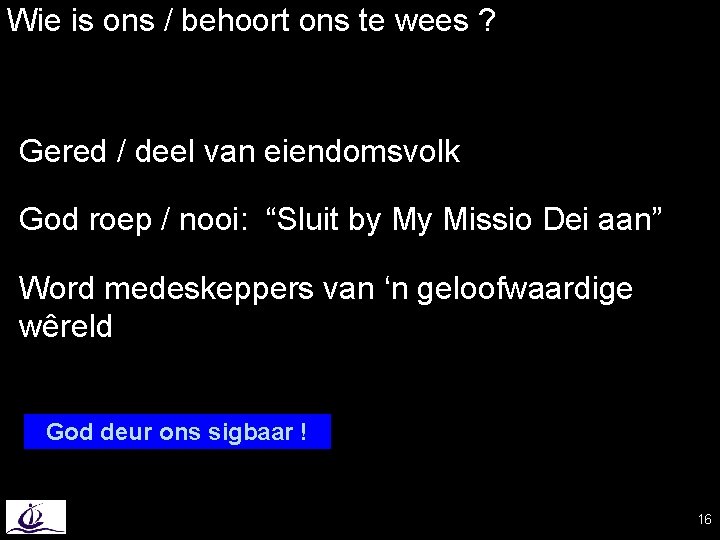 Wie is ons / behoort ons te wees ? Gered / deel van eiendomsvolk