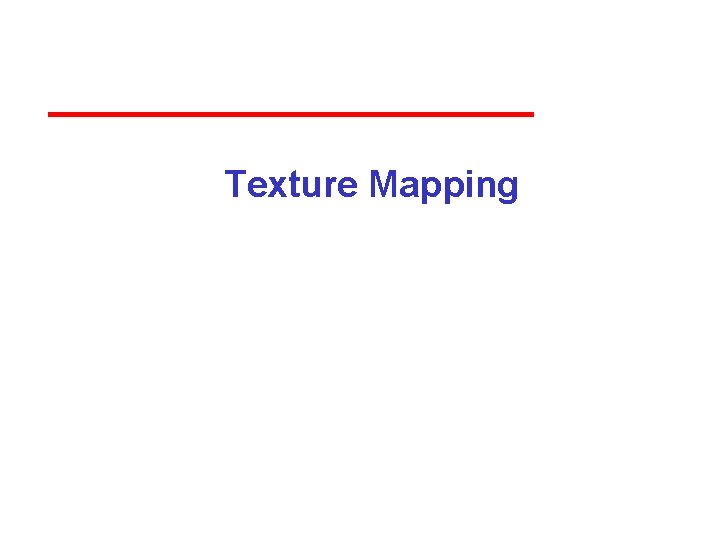 Texture Mapping 