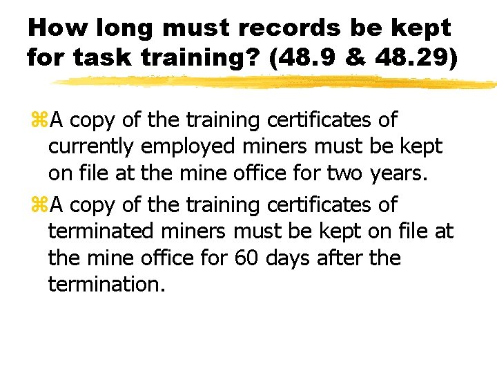 How long must records be kept for task training? (48. 9 & 48. 29)